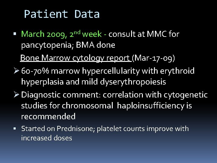 Patient Data March 2009, 2 nd week - consult at MMC for pancytopenia; BMA