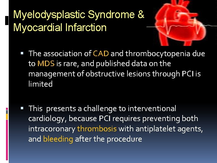 Myelodysplastic Syndrome & Myocardial Infarction The association of CAD and thrombocytopenia due to MDS