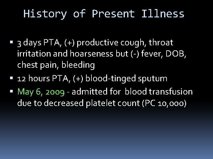 History of Present Illness 3 days PTA, (+) productive cough, throat irritation and hoarseness