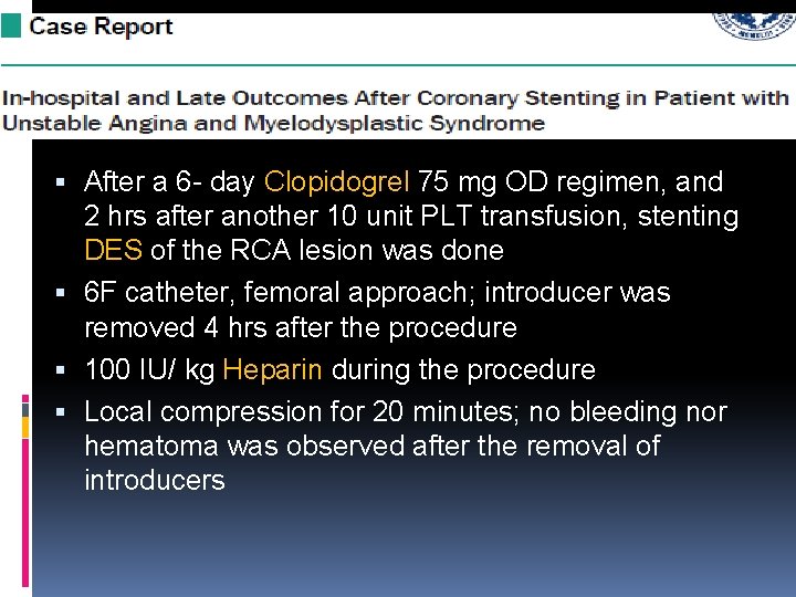  After a 6 - day Clopidogrel 75 mg OD regimen, and 2 hrs