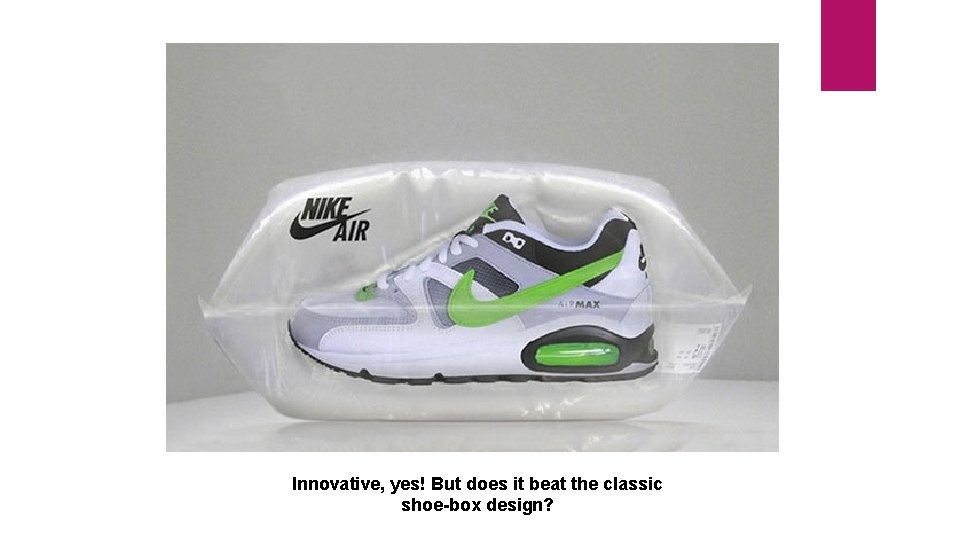 Innovative, yes! But does it beat the classic shoe-box design? 