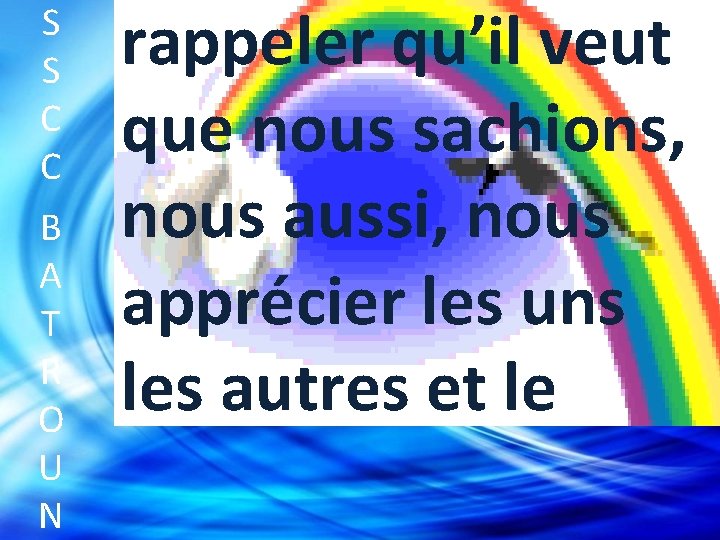 S S C C B A T R O U N rappeler qu’il veut