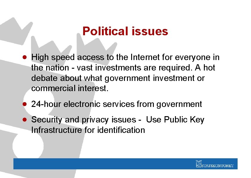 Political issues · High speed access to the Internet for everyone in the nation