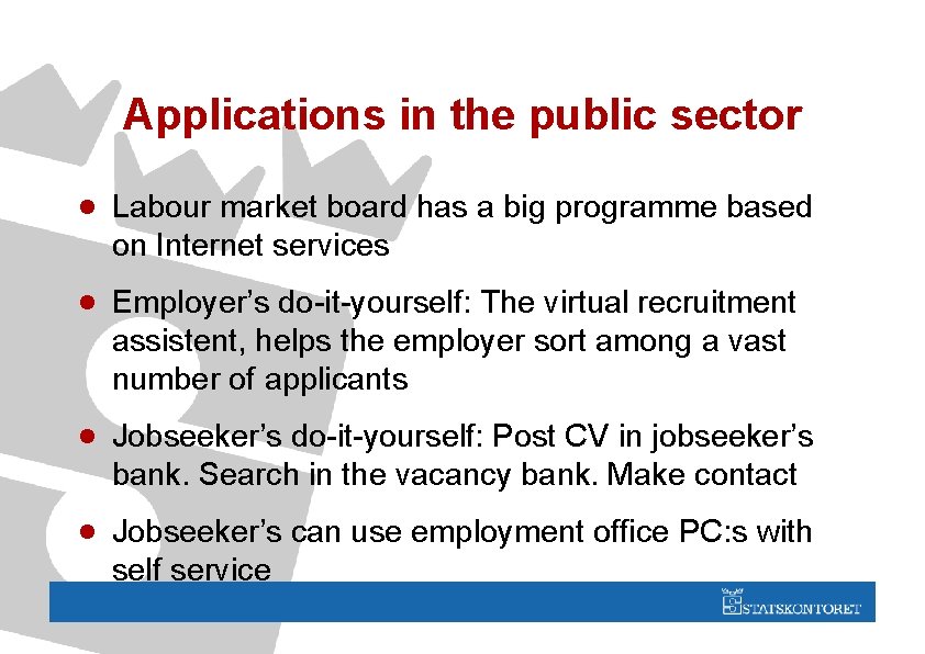 Applications in the public sector · Labour market board has a big programme based