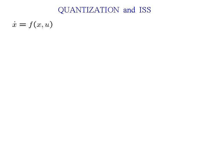 QUANTIZATION and ISS 