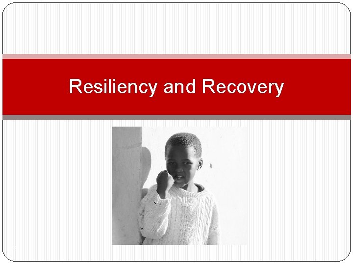 Resiliency and Recovery 25 