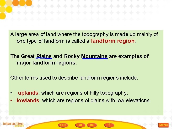 A large area of land where the topography is made up mainly of one