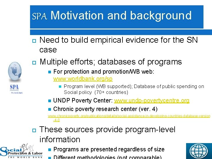 SPA Motivation and background 2 Need to build empirical evidence for the SN case