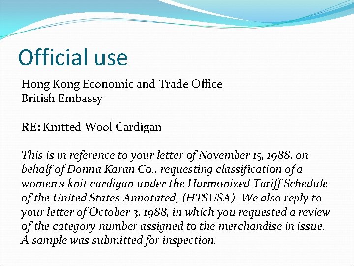 Official use Hong Kong Economic and Trade Office British Embassy RE: Knitted Wool Cardigan
