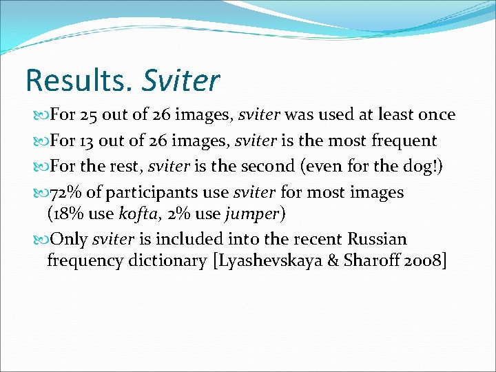 Results. Sviter For 25 out of 26 images, sviter was used at least once