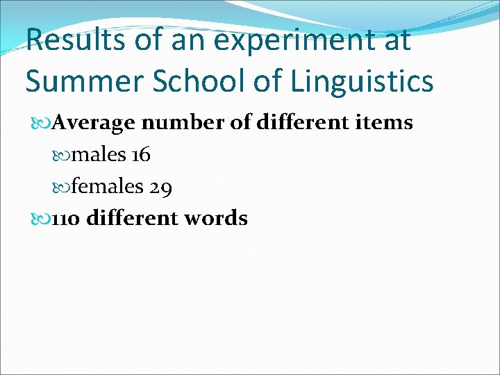 Results of an experiment at Summer School of Linguistics Average number of different items