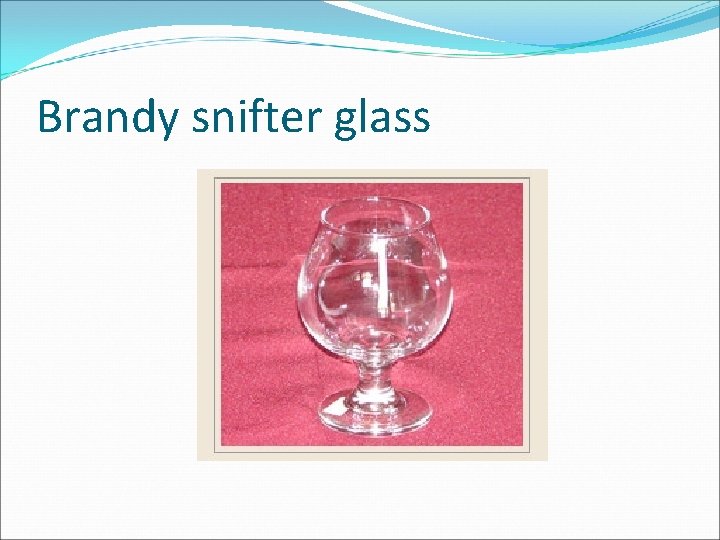 Brandy snifter glass 
