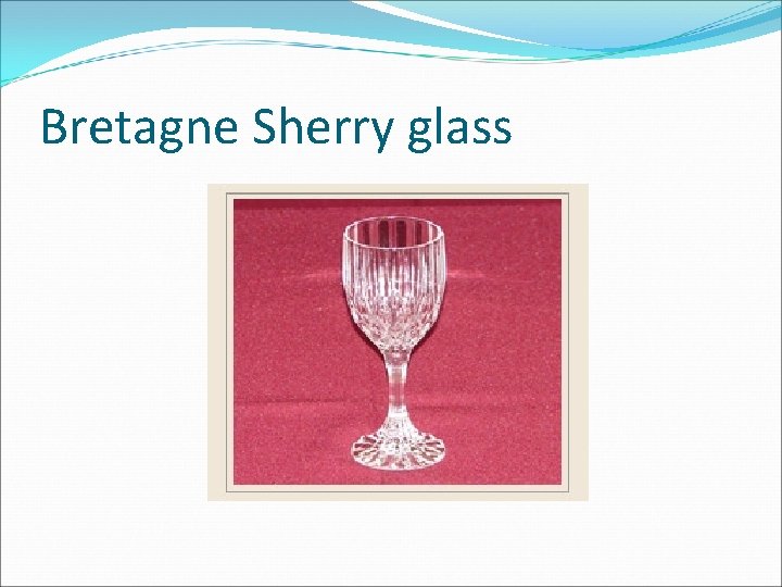 Bretagne Sherry glass 