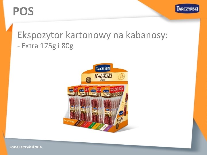 POS Ekspozytor kartonowy na kabanosy: - Extra 175 g i 80 g Grupa Tarczyński