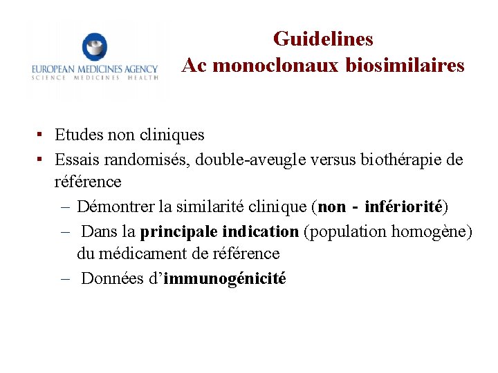 Guidelines Ac monoclonaux biosimilaires ▪ Etudes non cliniques ▪ Essais randomisés, double-aveugle versus biothérapie