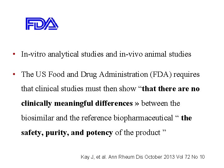  • In-vitro analytical studies and in-vivo animal studies • The US Food and