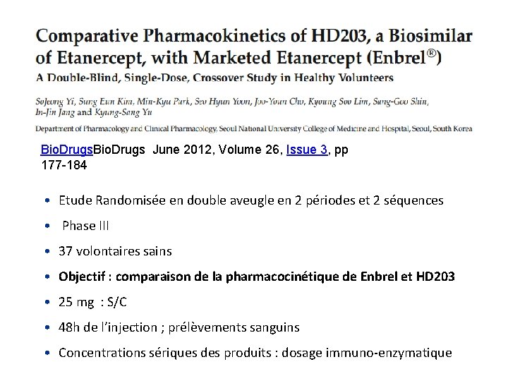 Bio. Drugs June 2012, Volume 26, Issue 3, pp 177 -184 • Etude Randomisée