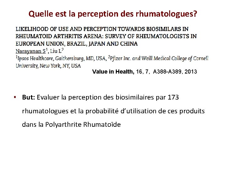 Quelle est la perception des rhumatologues? Value in Health, 16, 7, A 388 -A