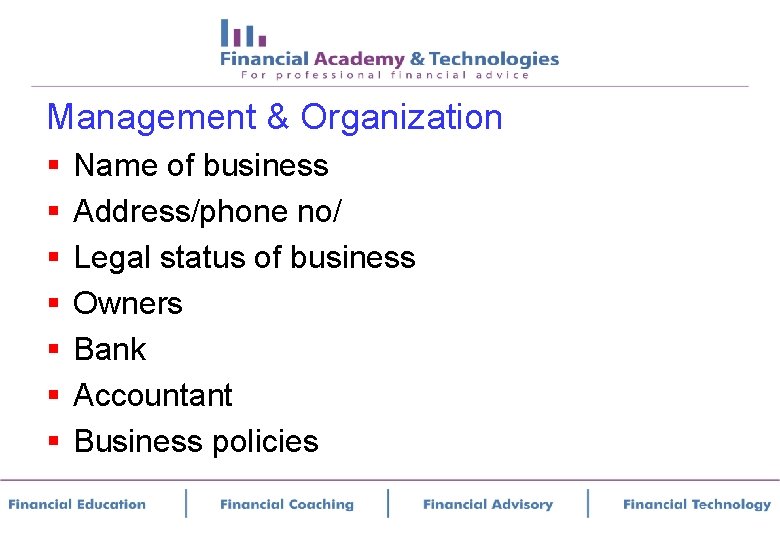 Management & Organization § § § § Name of business Address/phone no/ Legal status