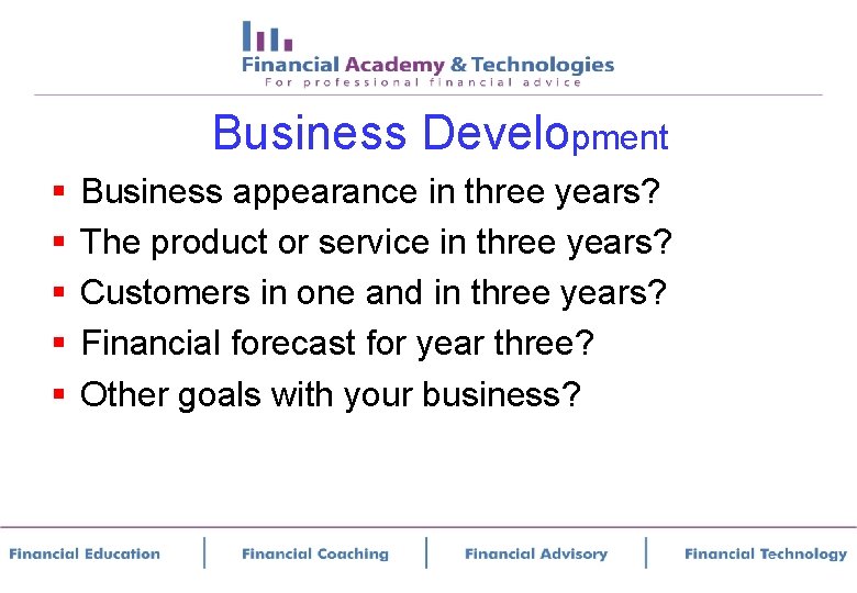 Business Development § § § Business appearance in three years? The product or service
