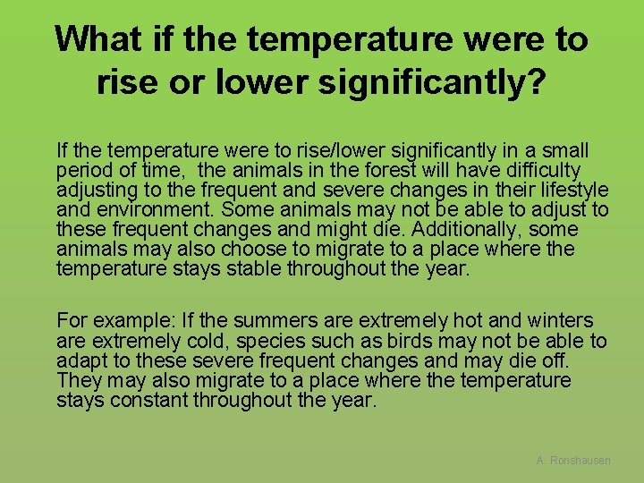 What if the temperature were to rise or lower significantly? If the temperature were