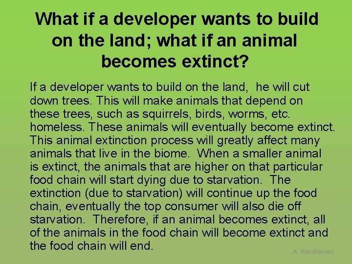  What if a developer wants to build on the land; what if an