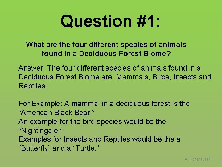 Question #1: What are the four different species of animals found in a Deciduous