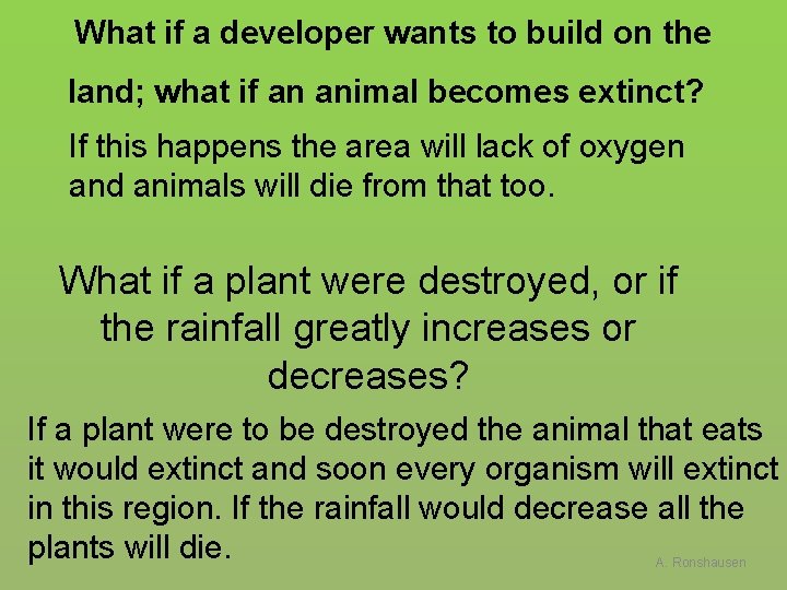 What if a developer wants to build on the land; what if an animal