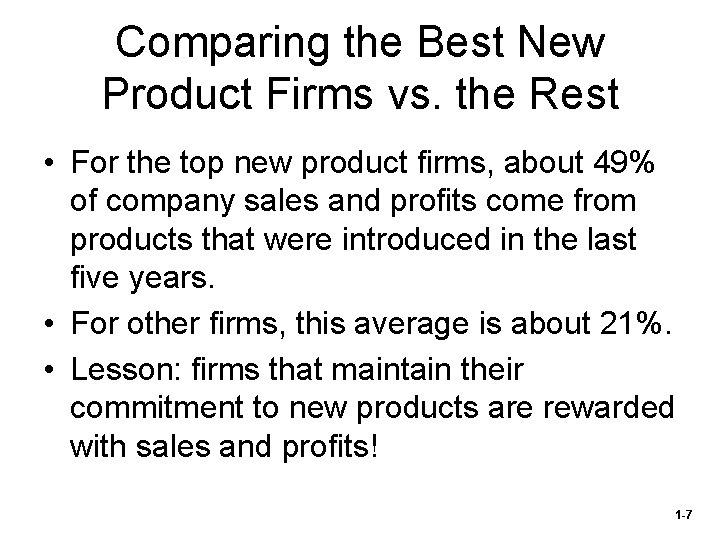 Comparing the Best New Product Firms vs. the Rest • For the top new
