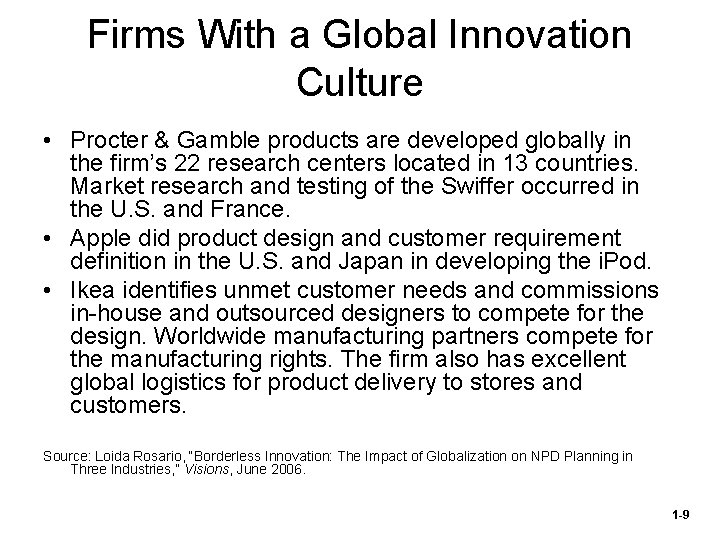 Firms With a Global Innovation Culture • Procter & Gamble products are developed globally