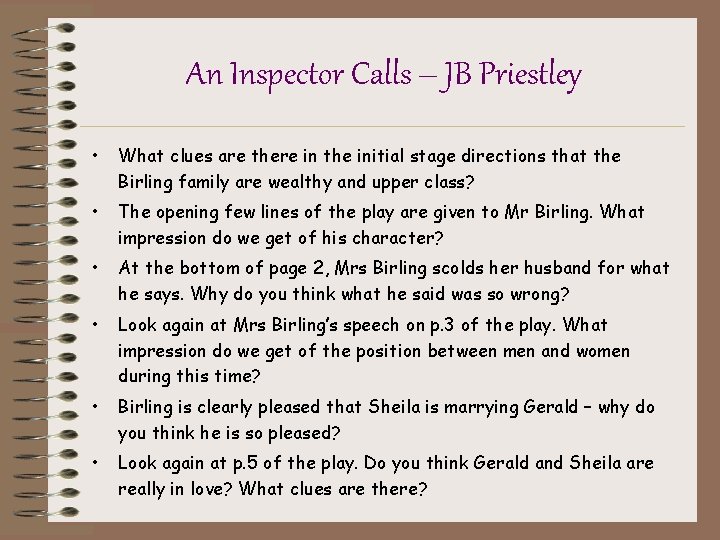 An Inspector Calls – JB Priestley • What clues are there in the initial