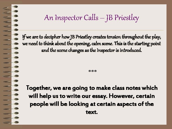 An Inspector Calls – JB Priestley If we are to decipher how JB Priestley