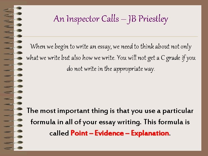 An Inspector Calls – JB Priestley When we begin to write an essay, we