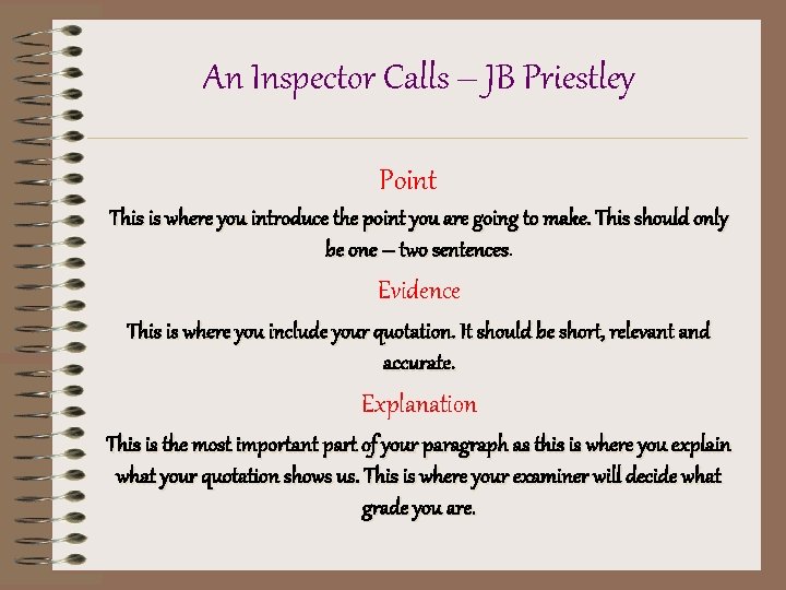 An Inspector Calls – JB Priestley Point This is where you introduce the point
