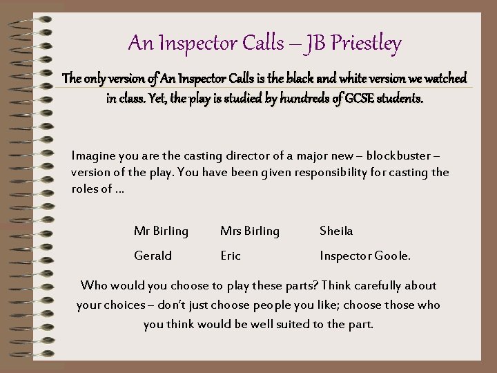An Inspector Calls – JB Priestley The only version of An Inspector Calls is