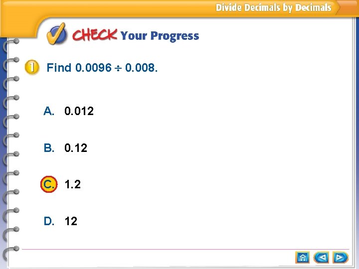 Find 0. 0096 0. 008. A. 0. 012 B. 0. 12 C. 1. 2