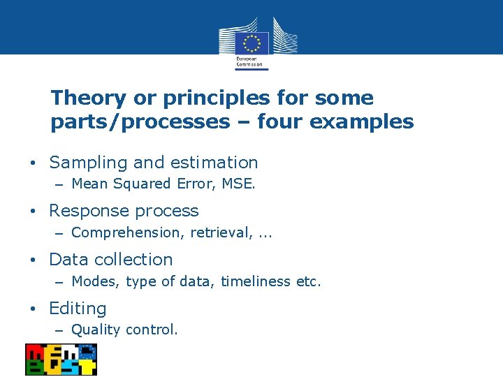 Theory or principles for some parts/processes – four examples • Sampling and estimation ‒