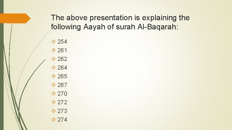 The above presentation is explaining the following Aayah of surah Al-Baqarah: 254 261 262