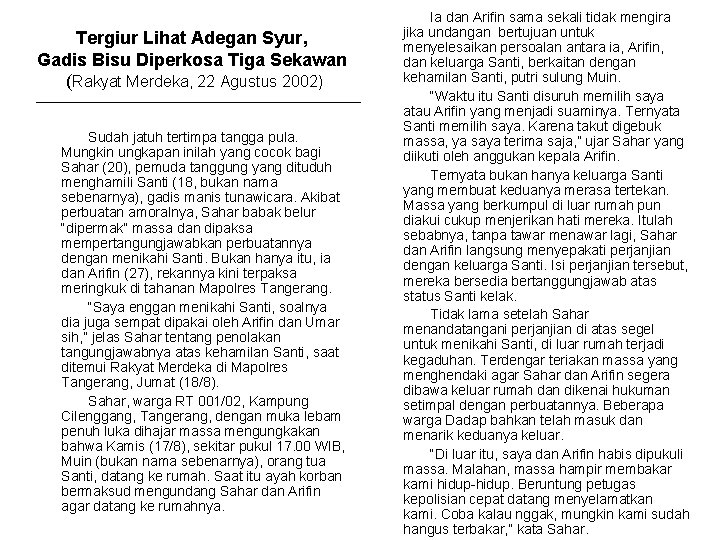 Tergiur Lihat Adegan Syur, Gadis Bisu Diperkosa Tiga Sekawan (Rakyat Merdeka, 22 Agustus 2002)