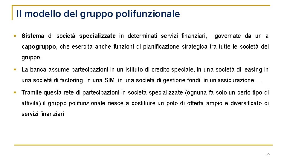 Il modello del gruppo polifunzionale § Sistema di società specializzate in determinati servizi finanziari,