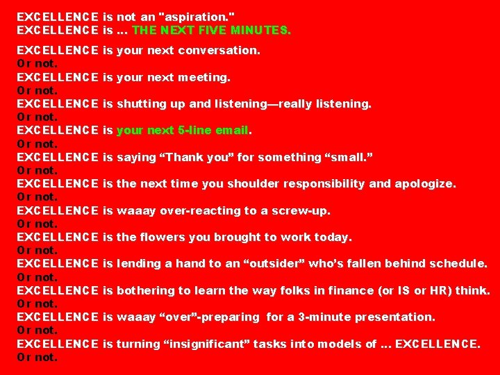 EXCELLENCE is not an "aspiration. " EXCELLENCE is … THE NEXT FIVE MINUTES. EXCELLENCE