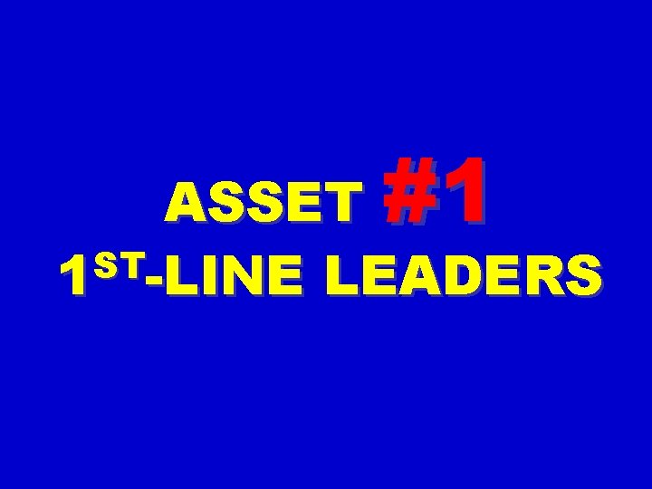 #1 ASSET ST 1 -LINE LEADERS 