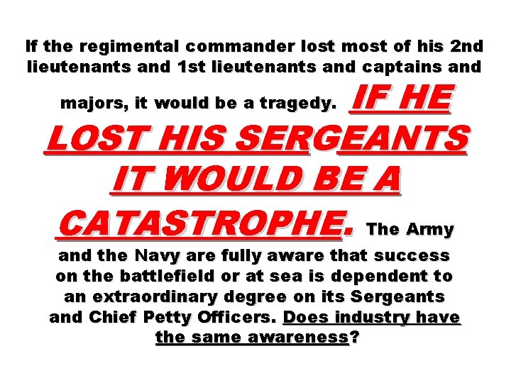 If the regimental commander lost most of his 2 nd lieutenants and 1 st