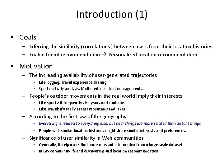 Introduction (1) • Goals – Inferring the similarity (correlations ) between users from their