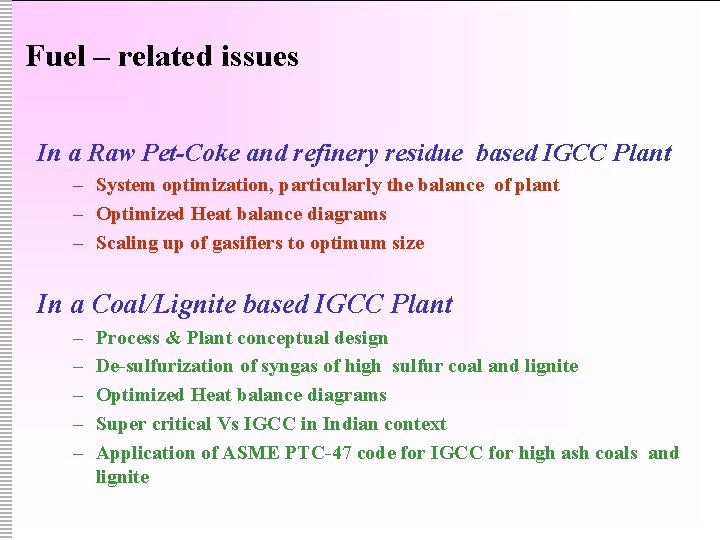 Fuel – related issues In a Raw Pet-Coke and refinery residue based IGCC Plant