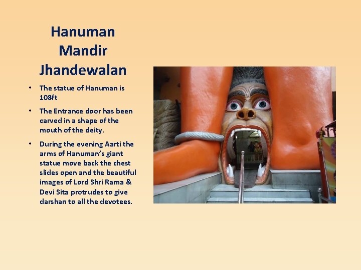 Hanuman Mandir Jhandewalan • The statue of Hanuman is 108 ft • The Entrance