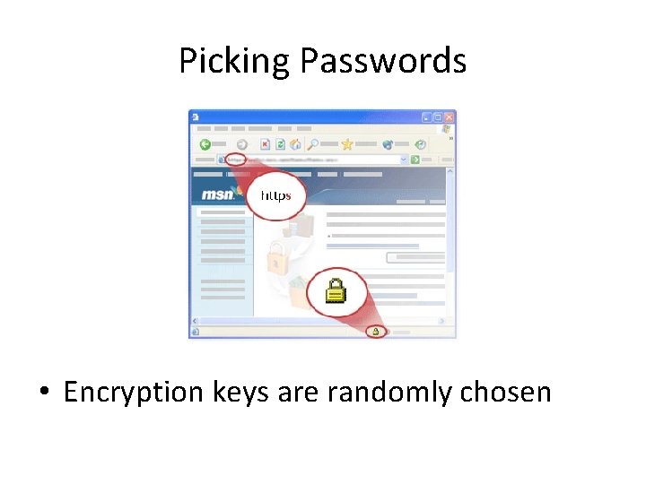 Picking Passwords • Encryption keys are randomly chosen 