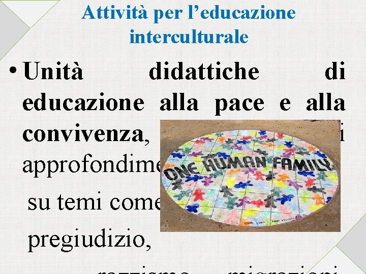 Attività per l’educazione interculturale • Unità didattiche di educazione alla pace e alla convivenza,