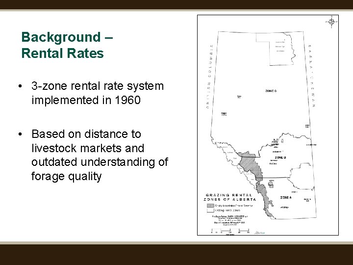 Background – Rental Rates • 3 -zone rental rate system implemented in 1960 •