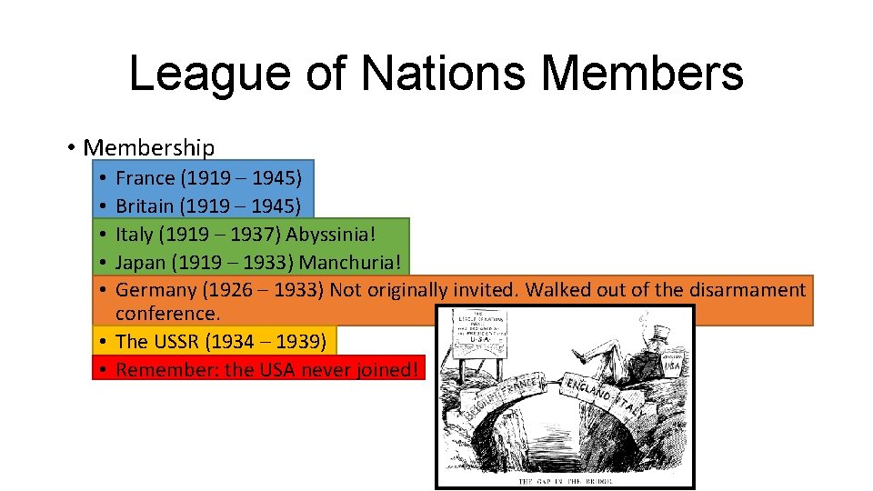 League of Nations Members • Membership France (1919 – 1945) Britain (1919 – 1945)